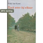 Toch weer bij elkaar omnibus 9789024252862 Foka van Loon, Boeken, Verzenden, Gelezen, Foka van Loon