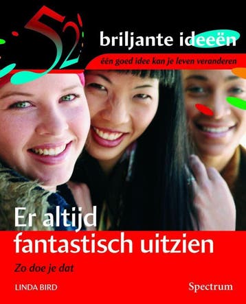 Er altijd fantastisch uitzien / 52 Briljante ideeen - L., Verzenden, Gelezen, L. Bird