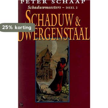 Schaduw en dwergenstaal / Schaduwmeesters / 2 - Peter Schaap, Verzenden, Gelezen, Peter Schaap