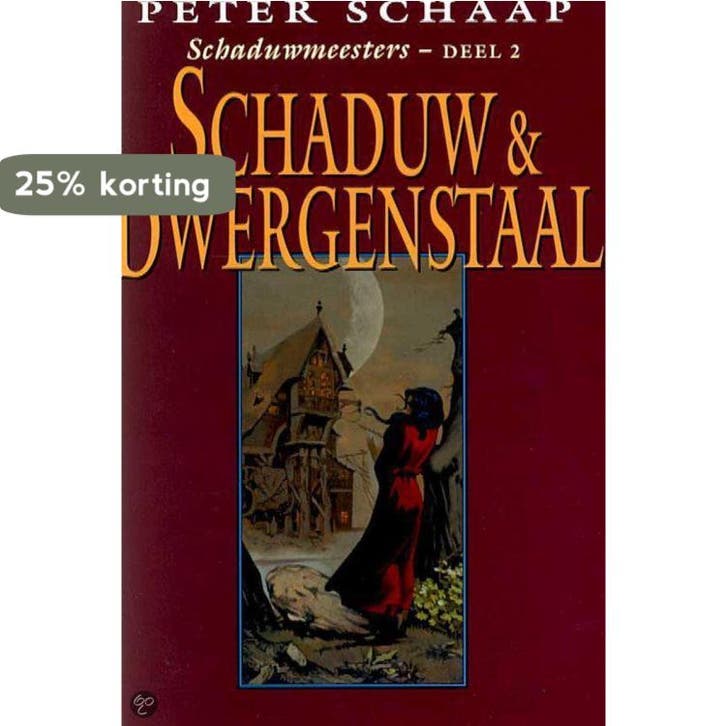 Schaduw en dwergenstaal / Schaduwmeesters / 2 - Peter Schaap, Boeken, Fantasy, Gelezen, Verzenden