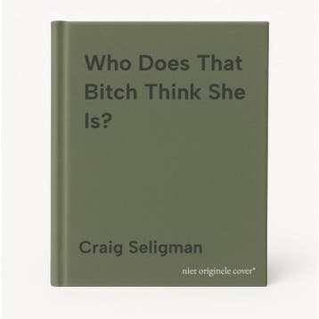 Who Does That Bitch Think She Is? - Craig Seligman, Verzenden, Zo goed als nieuw, Craig Seligman