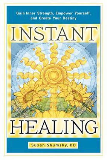 Instant Healing - Susan Shumsky 9781601632395, Verzenden, Zo goed als nieuw, Susan Shumsky