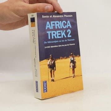 Africa Trek 2 | Sonia Poussin - Sonia Poussin 9782266159661, Verzenden, Zo goed als nieuw, Sonia Poussin
