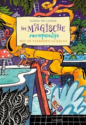 Het magische zwemparadijs met de verboden glijbaan, Verzenden, Gelezen, Ilona de Lange