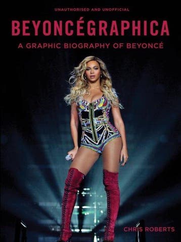 Beyoncegraphica - Chris Roberts 9781781316511, Verzenden, Zo goed als nieuw, Chris Roberts