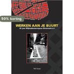 Werken aan je buurt 9789028835948 W. Swart, Boeken, Verzenden, Gelezen, W. Swart