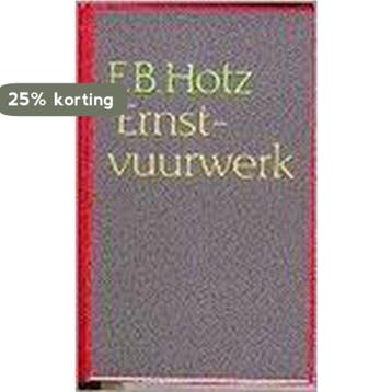 Ernstvuurwerk / Grote ABC / nr. 308 - F.B. Hotz, Verzenden, Gelezen, F.B. Hotz
