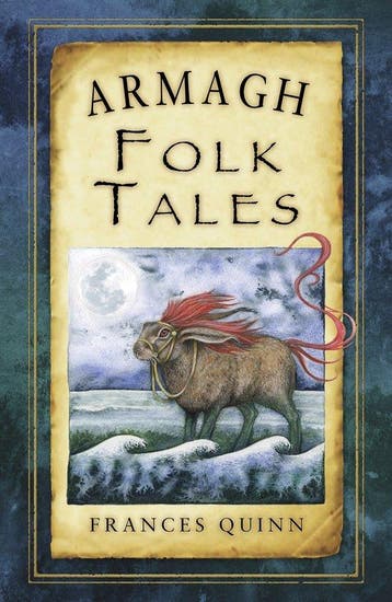 Armagh Folk Tales - Frances Quinn 9781845888145, Verzenden, Zo goed als nieuw, Frances Quinn