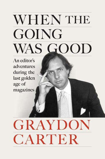 When the Going Was Good - Graydon Carter 9780593655900, Verzenden, Zo goed als nieuw, Graydon Carter