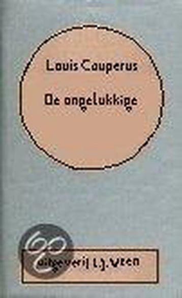 De ongelukkige / Volledige werken Louis Couperus / 36, Verzenden, Gelezen, Louis Couperus