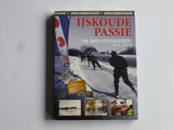 Ijskoude Passie - 100 jaar Elfstedentocht / jubileum uitgave, Ophalen of Verzenden, Zo goed als nieuw