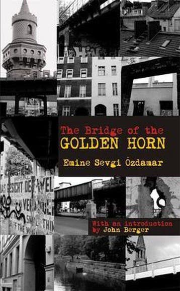 The Bridge of the Golden Horn - Emine Sevgi Özdamar, Boeken, Verzenden, Gelezen, Emine Sevgi Özdamar