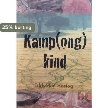 Kamp(ong) Kind 9789490537500 Eddy Den Hartog, Verzenden, Gelezen, Eddy Den Hartog