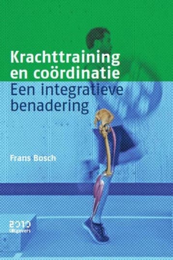 Krachttraining en coördinatie - Frans Bosch 9789490951290, Verzenden, Zo goed als nieuw, Frans Bosch