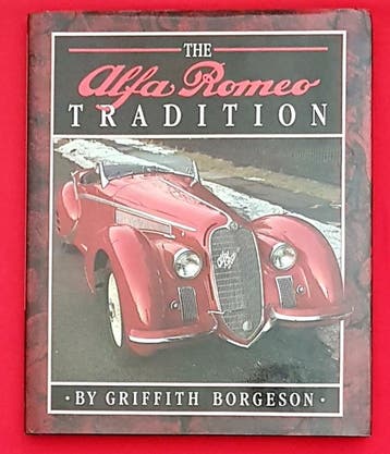 The Alfa Romeo Tradition, Algemeen, Verzenden, Zo goed als nieuw, Griffith Borgeson