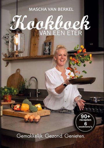 9789090359298 Kookboek van een eter - Gemakkelijk. Gezond..., Verzenden, Nieuw, Mascha van Berkel