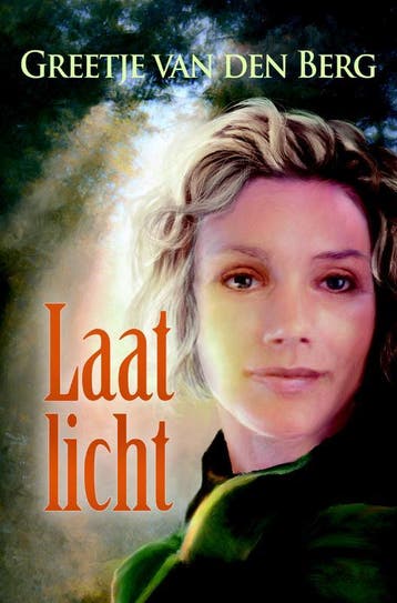 Laat licht - Greetje van den Berg 9789059775954, Verzenden, Gelezen, Greetje van den Berg
