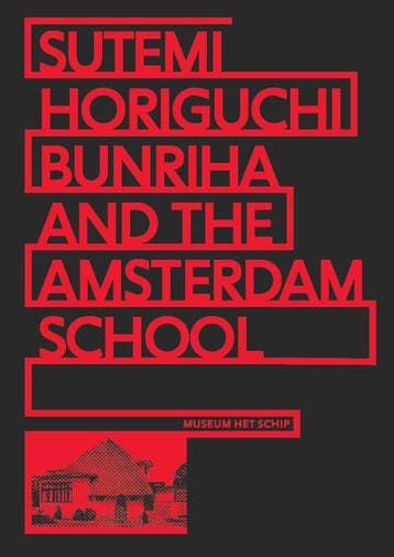 Sutemi Horiguchi, Bunriha And The Amsterdam School | Nieuw, Ophalen of Verzenden, Nieuw, Alice Roegholt; Masaru Saito; Kengo Kuma; Hiroyasu Fujioka