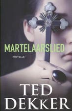 Martelaarslied 9789043523691 Ted Dekker, Boeken, Verzenden, Zo goed als nieuw, Ted Dekker