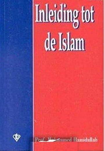 Inleiding tot de islam - prof. Mohammed Hamidullah, Verzenden, Gelezen, Prof. Mohammed Hamidullah