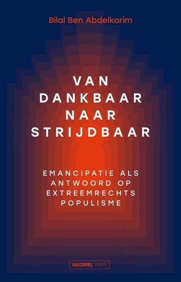 Van dankbaar naar strijdbaar - Bilal Ben Abdelkarim, Verzenden, Zo goed als nieuw, Bilal Ben Abdelkarim
