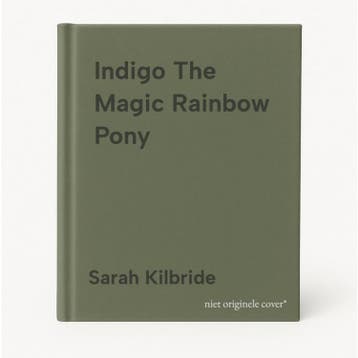 Indigo The Magic Rainbow Pony - Sarah Kilbride 9780857072245, Verzenden, Gelezen, Sarah Kilbride