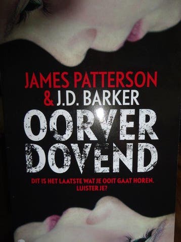 Oorverdovend James Patterson & J.D. Barker - James Patterson, Verzenden, Zo goed als nieuw, James Patterson
