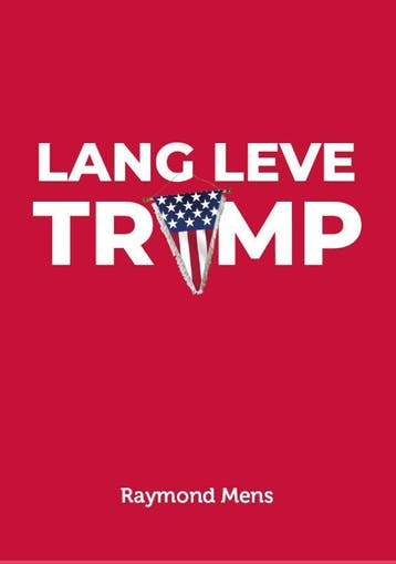 Lang Leve Trump - Raymond Mens 9789083085906, Verzenden, Gelezen, Raymond Mens