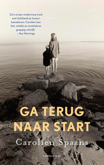 Ga terug naar start - Carolien Spaans 9789400412781, Verzenden, Gelezen, Carolien Spaans