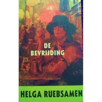 De bevrijding 9789025443825 Helga Ruebsamen, Verzenden, Zo goed als nieuw, Helga Ruebsamen