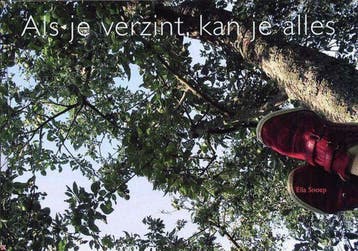 Als Je Verzint, Kan Je Alles - E. Snoep 9789078381051, Verzenden, Zo goed als nieuw, E. Snoep