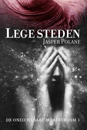 Lege steden / De Onzichtbare Maalstroom / 1 - Jasper Polane, Verzenden, Gelezen, Jasper Polane