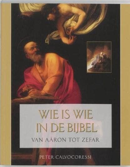 Wie is wie in de bijbel | 9789085530039 | CALVOCORESSI,, Boeken, Wetenschap, Zo goed als nieuw