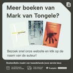 De loeiende tier 9789025450908 Mark van Tongele, Verzenden, Zo goed als nieuw, Mark van Tongele