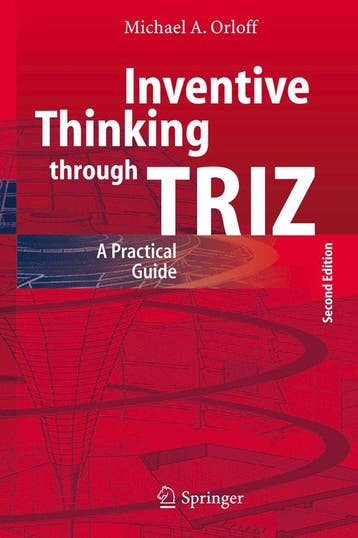 Inventive Thinking through TRIZ - M. A. Orloff 9783540332220, Verzenden, Gelezen, M. A. Orloff