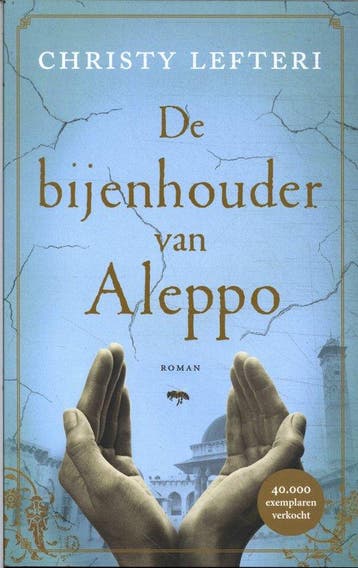9789023962069 De bijenhouder van Aleppo | Tweedehands, Boeken, Verzenden, Gelezen, Christy Lefteri