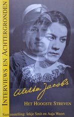 Aletta Jacobs, het hoogste streven 9789062081264, Boeken, Verzenden, Zo goed als nieuw