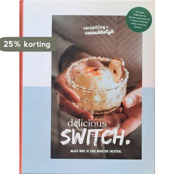 Delicious Switch : Alles wat je zou moeten (W)eten, Verzenden, Zo goed als nieuw, Verspilling is Verrukkelijk