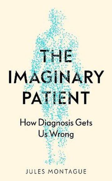 9781783785841 The Imaginary Patient | Tweedehands, Verzenden, Zo goed als nieuw, Jules Montague