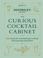 9781529197372 Hendricks Gins The Curious Cocktail Cabinet, Verzenden, Nieuw, Ally Martin