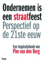 ONDERNEMEN IS EEN STRAATFEEST 9789022547526 Pim van den Berg, Verzenden, Gelezen, Pim van den Berg