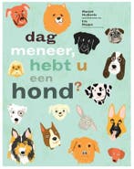 Dag meneer, hebt u een hond? 9789025759872 Marjet Huiberts, Boeken, Verzenden, Gelezen, Marjet Huiberts