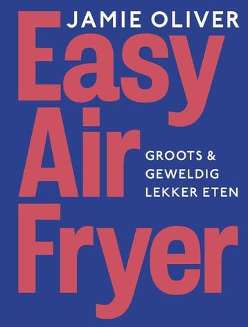 Easy Airfryer - Jamie Oliver  -   9789043937900, Nieuw, Ophalen of Verzenden, Jamie Oliver , Overige gebieden