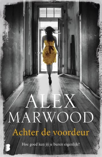 Achter de voordeur - Alex Marwood 9789022585238, Verzenden, Gelezen, Alex Marwood