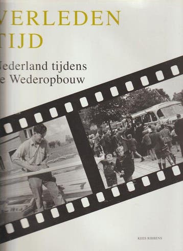 Verleden tyd nederland tydens de wederopbouw - Kees Ribbens, Verzenden, Gelezen, Kees Ribbens