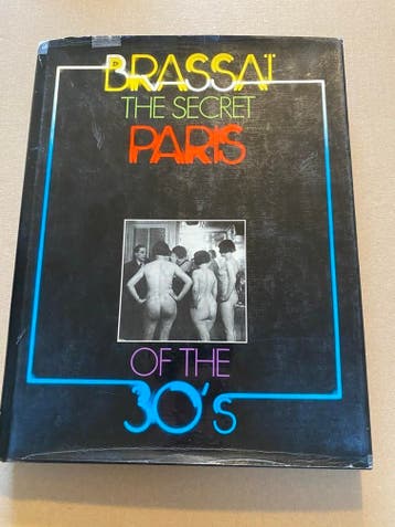 Brassai - The Secret Paris of the 30s - deels erotiek, Verzenden, Gelezen