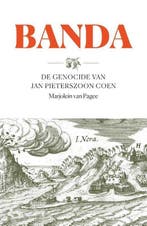 Banda De genocide van Jan Pieterszoon Coen - 9789401917537, Overige gebieden, 15e en 16e eeuw, Nieuw, Ophalen of Verzenden