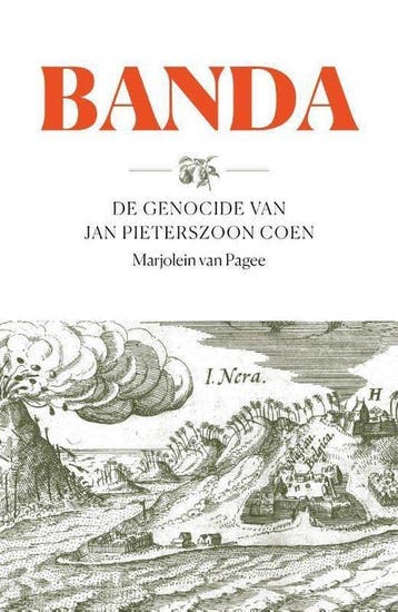 Banda De genocide van Jan Pieterszoon Coen - 9789401917537, Overige gebieden, 15e en 16e eeuw, Nieuw, Ophalen of Verzenden
