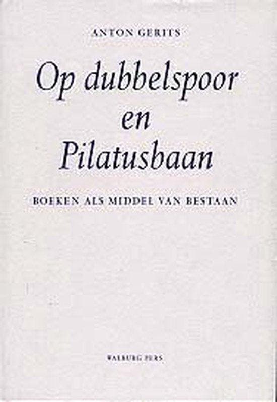 Op Dubbelspoor En Pilatusbaan, Boeken, Literatuur, Ophalen of Verzenden