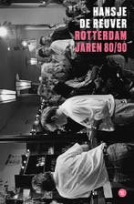 Rotterdam jaren 80/90 9789491835254, Boeken, Verzenden, Zo goed als nieuw